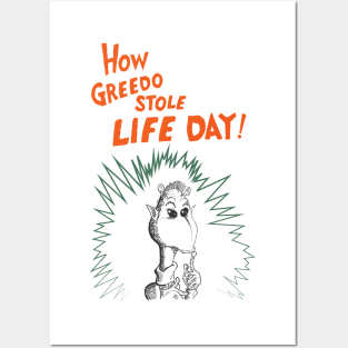 How Greedo Stole Life Day! Posters and Art